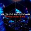 The Day We Met (Future Horizons 339) (Original Mix) - Binary Ensemble&Exolight