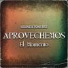 Aprovechemos el momento - GGonz&Tone BRZ