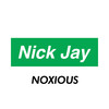 Noxious (Explicit) - Nick Jay