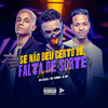 Se Não Deu Certo Bê, Falta de Sorte (Speed Up) (Explicit) - MC Tairon&DJ WIN&MC Gueguel