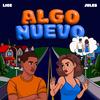 Algo Nuevo (feat. Lice) - lice&Juless