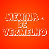 Menina de Vermelho - MC Menor JP