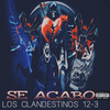 Se Acabo (Explicit) - Los Clandestinos 12-3