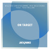 On Target (Chris Valencia Remix) - Killian Christolomme&Rio Dela Duna&Tesz Millan