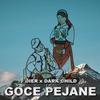 Goce Pejane (feat. DIER) - dark child&Dier