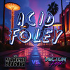 Acid Foley - The Harem King&Vector Hold