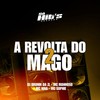 A Revolta do Mago 2 (Explicit) - DJ BRUNIN DA ZL&Mc Manhoso&Mc Nina&Mc Sophie