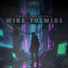 Wire to Wire - Timbo&Bastian H.