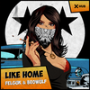 Like Home - Felguk&Beowülf