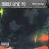 Eruku Saye Po (Explicit) - Young Beejay