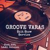 GROOVE VARAS (feat. KVP, Dedo Eazy, Läski Salonen, Jeri-K & DJ Slice|Explicit) - $hit $how $ervice&KVP&Dedo Eazy&Läski Salonen&Jeri-K&DJ Slice