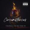 Circumstances (feat. Sweet Bennie Ray) (Explicit) - Tiyana Michelle&Sweet Bennie Ray