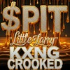 $PIT (feat. KXNG Crooked) (Explicit) - Little Larry&KXNG Crooked
