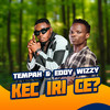 Kec Iri Ce? (Explicit) - Eddy Wizzy&Tempah