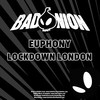 Lockdown London - Euphony&Bad Onion