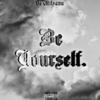 Be Yourself (Explicit) - 07Wilsonn