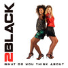 What Do You Think About (Radio Edit) - 2Black