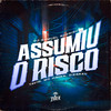 ASSUMIU O RISCO (Explicit) - Dj Samuel Rodrigues&Diegrau&Tavin&Mc Havan