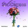 Six Degrees (Sped Up) - 派伟俊&周杰伦