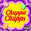 Chuppa Chupps (Explicit) - CREAM