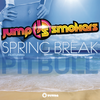 Spring Break - Jump Smokers&Pitbull
