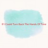 If I Could Turn Back The Hands Of Time(Karaoke tribute version originally performed by R. Kelly) - R. Kelly
