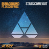 Stars Come Out (Radio Edit) - Disco Fries&RUNAGROUND