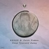 Keep Yourself Away feat. Caiti Patton - Egzod&Caiti Patton