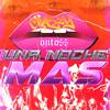 Una Noche Mas (feat. Crazzy Ojito$$) (Explicit) - Leyendas City&Crazzy Ojito$$