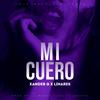 Mi Cuero (feat. Xander G & Gregorio Elibo) (Explicit) - Linares El De Lo Colore&Xander G&Gregorio Elibo