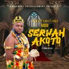 SERWAH AKOTO (Extended Version) - Nana Fosu Fosu&Kesse