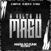 A Volta do Mago - Mafia Do Funk OFC&Dj Augusto 062&MC JONATAN ZO&Mc Priscila