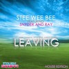 Leaving (Radio Edit) - Stee Wee Bee&Snyder&Ray
