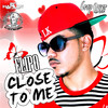 Close to Me - Flipo