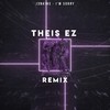 I'm Sorry (Theis EZ Remix) - J3NK!NS&Theis EZ