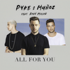 All For You - Pyke & Muñoz&Rene Miller