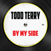 By My Side (Edit) - Todd Terry