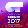 Comiéndote A Besos (Operación Triunfo 2017) - Mireya Bravo&Ana Guerra