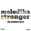 Stronger (Diego Kierten & Marcelo Rivera Remix) - Melodika