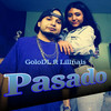 Pasado - GoloDL&LilInais