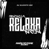 Montagem Relaxa Noia - Mafia Do Funk OFC&Dj Algusto 062