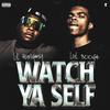 Watch Ya Self (Explicit) - Lil Hungry&Lul Booga