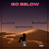 Go Below (Explicit) - Queendalyne&Xclinton&Bizzysoundz