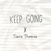 Keep Going - Tiara Thomas