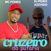 Cruzeiro da Putaria (Explicit) - MC Poneis&Dj Pedro Azevedo