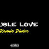 Double Love (Explicit) - Ronnie Dinèro