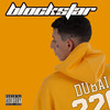 Blockstar (Explicit) - West Dubai