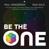 Be the One (feat. Steve Gorn, Anil Prasad, Robert Hinrix, Brad Warren, Yoshi Aono & Betheonechoir) - Paul Henderson&Gina Salá&Steve Gorn&Anil Prasad&Robert Hinrix&Brad Warren&Yoshi Aono&Betheonechoir