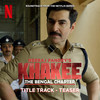 Khakee: Title Track Teaser - Keerthi Sagathia&Jeet Gannguli&Dr. Sagar