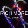 No Stress - Rich More